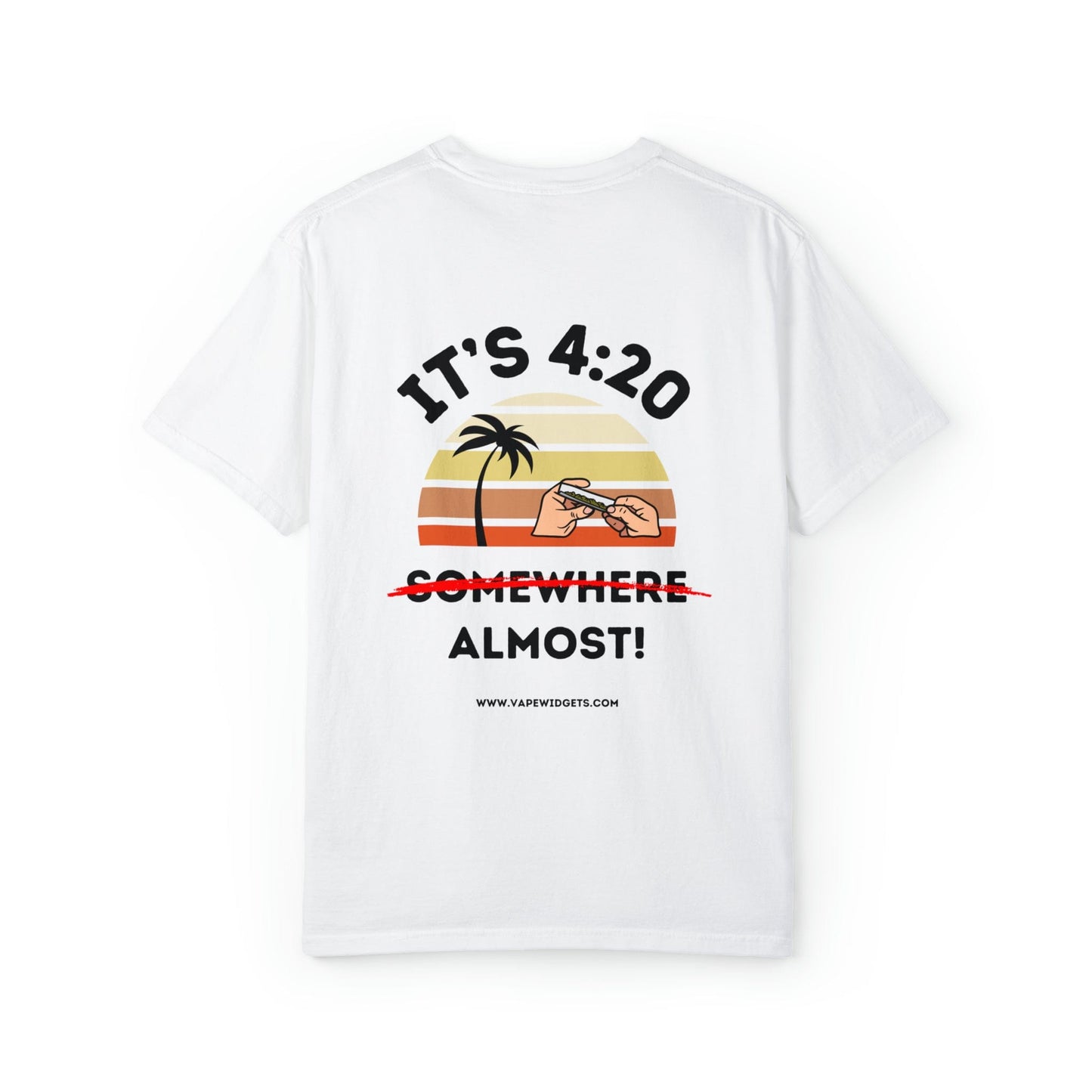White / S It's 4:20 Somewhere, Almost! - T-Shirt - Comfort Colors